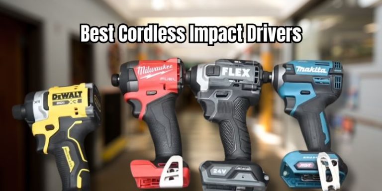 Best Cordless Impact Drivers Of Top Picks For Every User