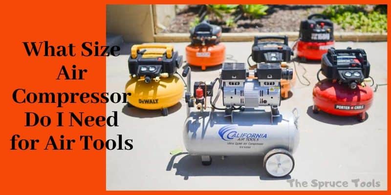 What Size Air Compressor Do I Need For Air Tools With CFM Chart 