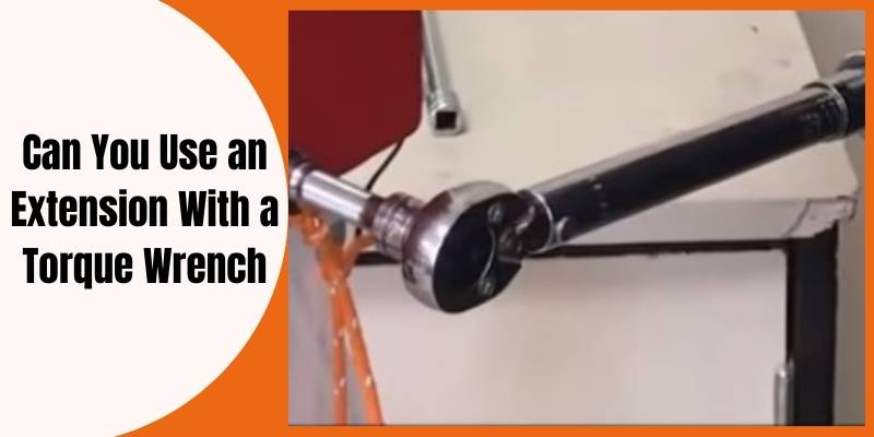 Can You Use an Extension With a Torque Wrench
