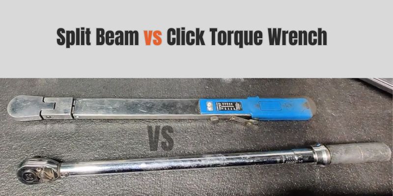 Split beam vs click torque wrench