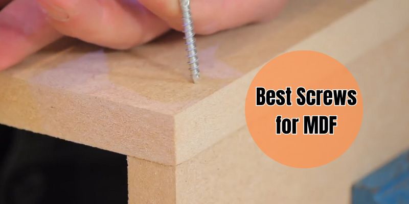 Best Screws for MDF