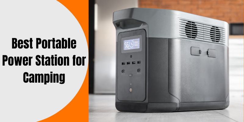 Best Portable Power Station for Camping