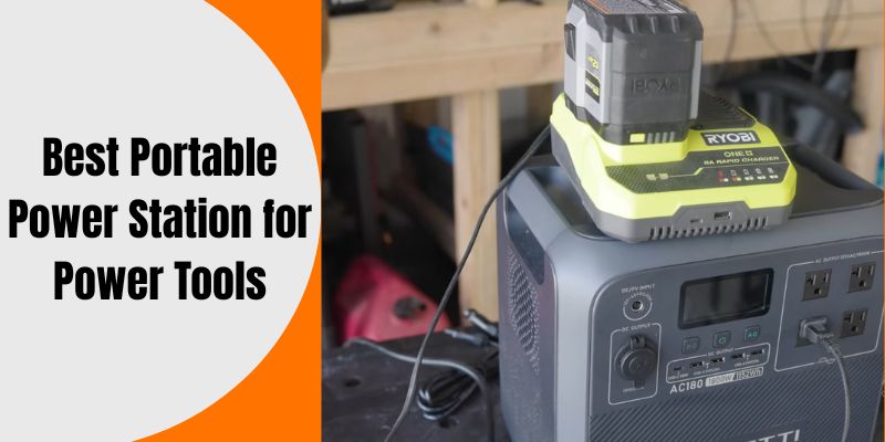 Best Portable Power Station for Power Tools