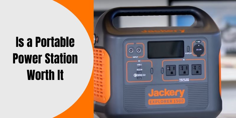 Is a Portable Power Station Worth It