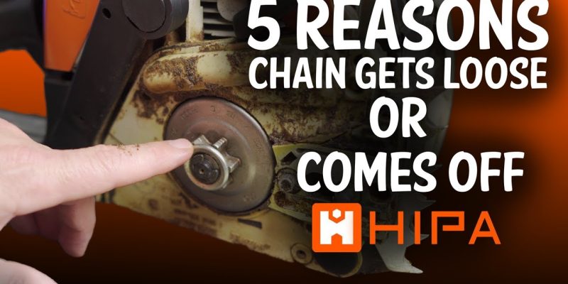 Why Does My Chainsaw Chain Keep Coming Loose